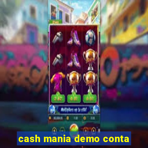 cash mania demo conta